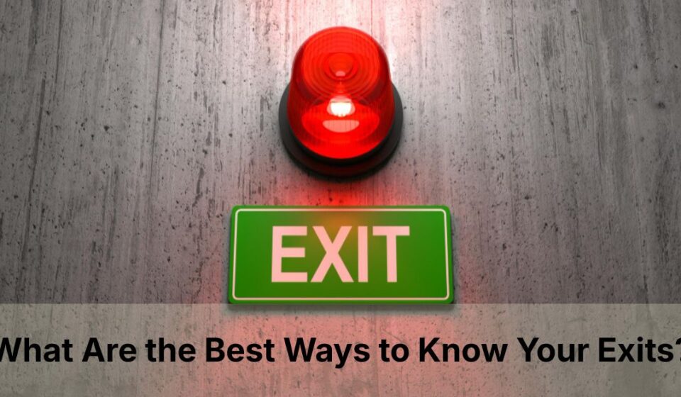 know your exits